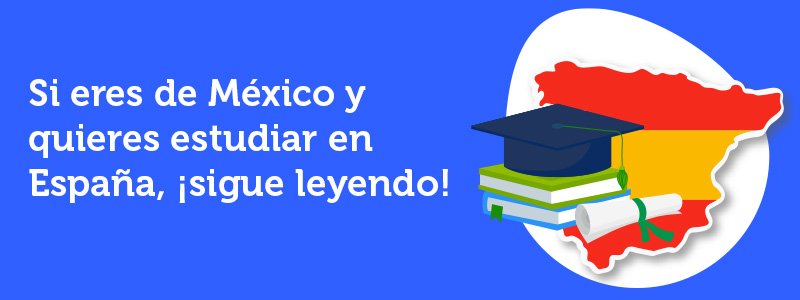 ¿Cómo ir a estudiar a España siendo mexicano?Si eres de México y quieres estudiar en España, ¡sigue leyendo!, ¿Qué se necesita para estudiar en España siendo mexicano?, ¿Qué se necesita para estudiar la universidad en España?, estudiar en España.