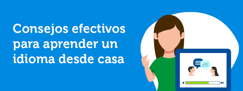 5 formas de aprender un idioma desde casa